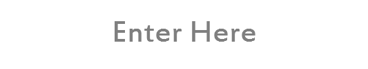 Enter Here